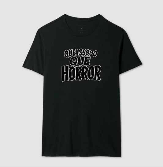 Camiseta Meme “Que Issooo Que Horror” – Victor Miller